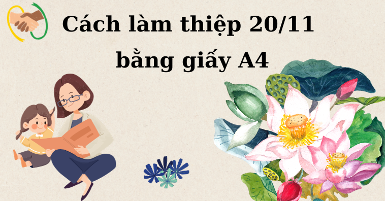 4 cách làm thiệp 20/11 bằng giấy A4 ĐƠN GIẢN sáng tạo, đẹp nhất 2024