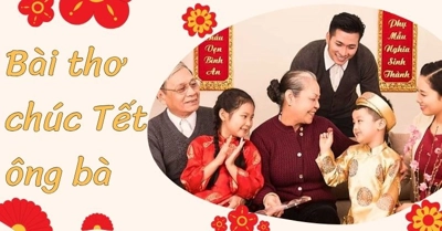 [Độc nhất 2024] Bài thơ chúc Tết ông bà hay chúc ông bà sống lâu trăm tuổi